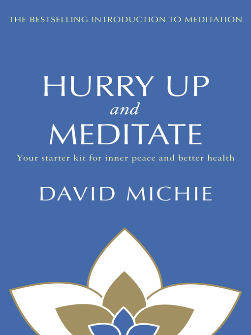 Title details for Hurry Up and Meditate by David Michie - Available